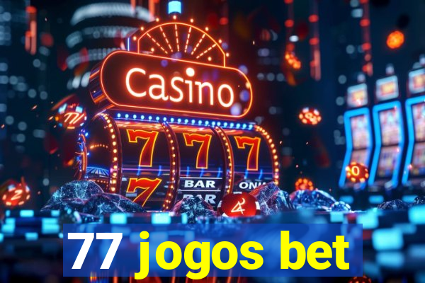 77 jogos bet